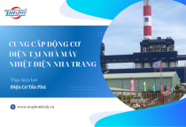 DỰ ÁN CUNG CẤP ĐỘNG CƠ ĐIỆN TẠI NHÀ MÁY NHIỆT ĐIỆN NHA TRANG DỰ ÁN CUNG CẤP ĐỘNG CƠ ĐIỆN TẠI NHÀ MÁY NHIỆT ĐIỆN NHA TRANG