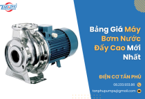 Bảng giá máy bơm nước đẩy cao mới nhất