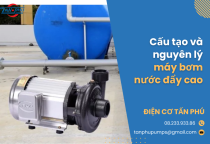 Cấu tạo và nguyên lý máy bơm nước đẩy cao