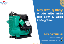 Máy Bơm Bị Cháy: 5 Dấu Hiệu Nhận Biết Sớm & Cách Phòng Tránh Máy Bơm Bị Cháy: 5 Dấu Hiệu Nhận Biết Sớm & Cách Phòng Tránh