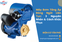 Máy Bơm Tăng Áp Đóng Ngắt Liên Tục: 3 Nguyên Nhân & Cách Khắc Phục Máy Bơm Tăng Áp Đóng Ngắt Liên Tục: 3 Nguyên Nhân & Cách Khắc Phục
