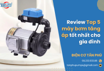 Review Top 5 máy bơm tăng áp tốt nhất cho gia đình Review Top 5 máy bơm tăng áp tốt nhất cho gia đình