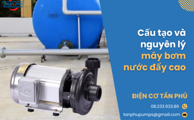 Cấu tạo và nguyên lý máy bơm nước đẩy cao