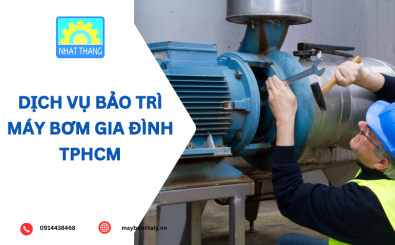 Dịch Vụ Bảo Trì Máy Bơm Gia Đình TPHCM