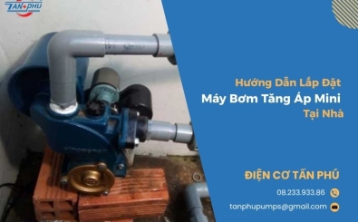 Hướng Dẫn Lắp Đặt Máy Bơm Tăng Áp Mini Tại Nhà