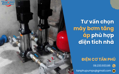 Tư vấn chọn máy bơm tăng áp phù hợp diện tích nhà