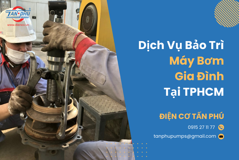 Dịch Vụ Bảo Trì Máy Bơm Gia Đình TPHCM