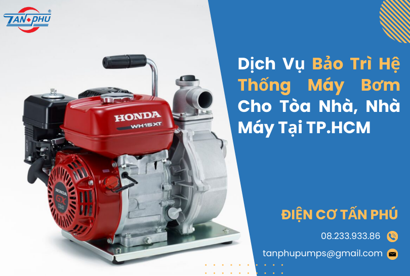 Dịch Vụ Bảo Trì Hệ Thống Máy Bơm Cho Tòa Nhà, Nhà Máy Tại TP.HCM