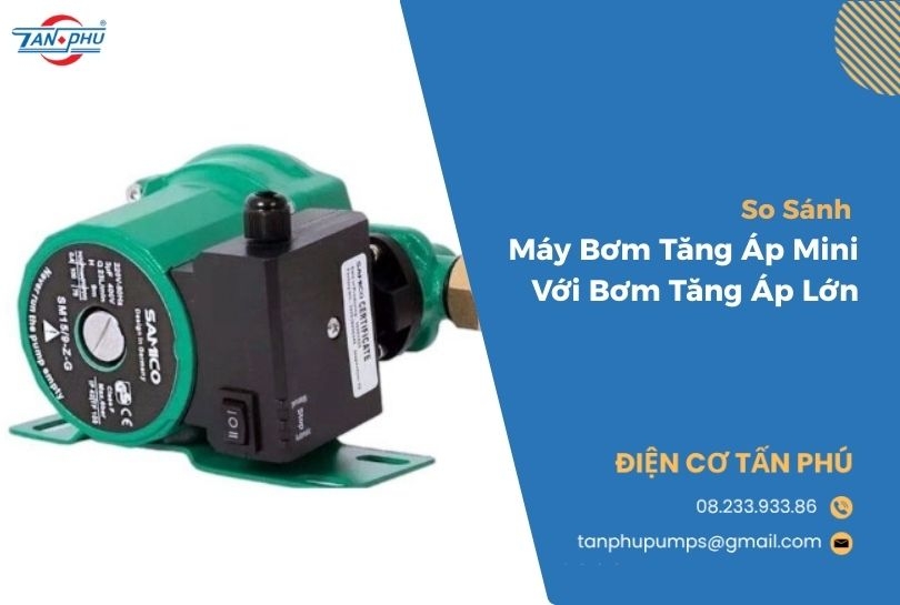 So Sánh Máy Bơm Tăng Áp Mini Với Bơm Tăng Áp Lớn